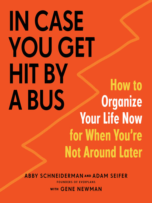 Title details for In Case You Get Hit by a Bus by Abby Schneiderman - Wait list